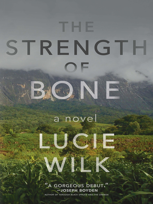 Title details for The Strength of Bone by Lucie Wilk - Available